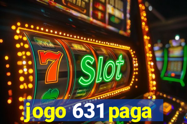 jogo 631 paga